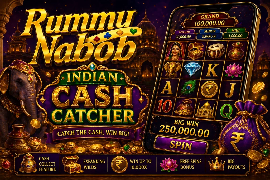 Rummy Nabob Indian Cash Catcher Slot India – Play Online and Win Real Money