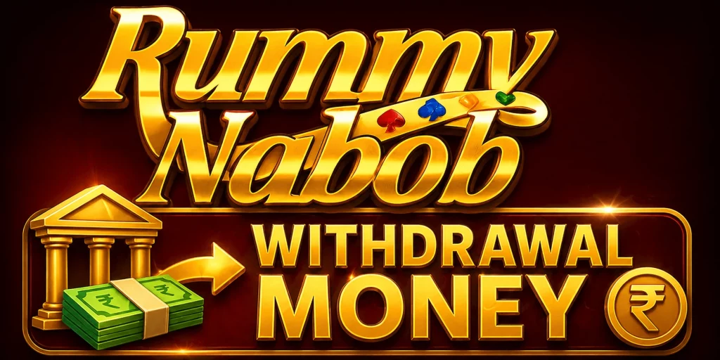 Withdrawal Money Rummy Nabob
